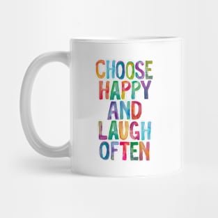 Choose Happy and Laugh Often Mug